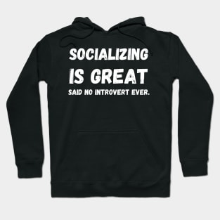 Introverts' Honesty: Socializing Verdict Hoodie